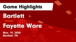 Bartlett  vs Fayette Ware  Game Highlights - Nov. 19, 2020