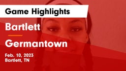 Bartlett  vs Germantown  Game Highlights - Feb. 10, 2023