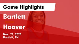 Bartlett  vs Hoover  Game Highlights - Nov. 21, 2023