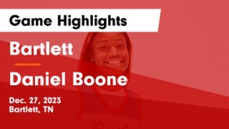 Bartlett  vs Daniel Boone Game Highlights - Dec. 27, 2023