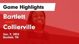 Bartlett  vs Collierville Game Highlights - Jan. 9, 2024