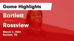 Bartlett  vs Rossview  Game Highlights - March 2, 2024