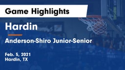Hardin  vs Anderson-Shiro Junior-Senior  Game Highlights - Feb. 5, 2021