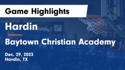 Hardin  vs Baytown Christian Academy Game Highlights - Dec. 29, 2023