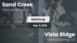 Matchup: Sand Creek High vs. Vista Ridge  2016