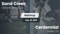 Matchup: Sand Creek High vs. Centennial  2016