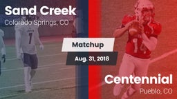 Matchup: Sand Creek High vs. Centennial  2018