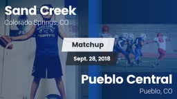 Matchup: Sand Creek High vs. Pueblo Central  2018