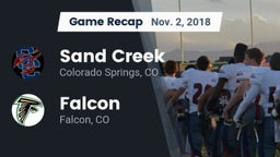 Recap: Sand Creek  vs. Falcon   2018
