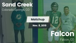 Matchup: Sand Creek High vs. Falcon   2019