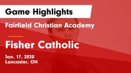 Fairfield Christian Academy  vs Fisher Catholic  Game Highlights - Jan. 17, 2020