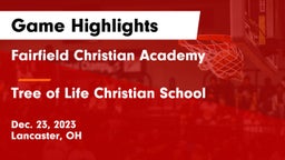 Fairfield Christian Academy  vs Tree of Life Christian School Game Highlights - Dec. 23, 2023