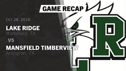 Recap: Lake Ridge  vs. Mansfield Timberview  2016