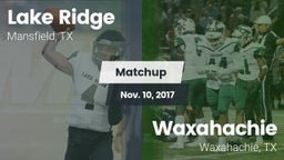 Matchup: Lake Ridge vs. Waxahachie  2017