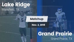 Matchup: Lake Ridge vs. Grand Prairie  2018