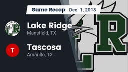 Recap: Lake Ridge  vs. Tascosa  2018