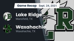 Recap: Lake Ridge  vs. Waxahachie  2021