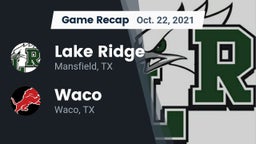 Recap: Lake Ridge  vs. Waco  2021