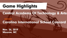 Central Academy Of Technology & Arts vs Carolina International School Concord Game Highlights - Nov. 26, 2019