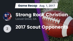 Recap: Strong Rock Christian  vs. 2017 Scout Opponents 2017