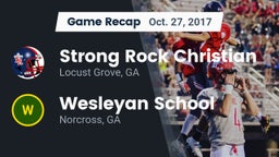 Recap: Strong Rock Christian  vs. Wesleyan School 2017