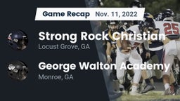 Recap: Strong Rock Christian  vs. George Walton Academy  2022