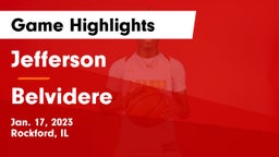 Jefferson  vs Belvidere  Game Highlights - Jan. 17, 2023