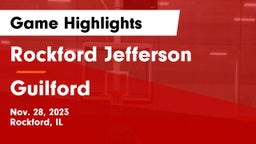 Rockford Jefferson  vs Guilford  Game Highlights - Nov. 28, 2023