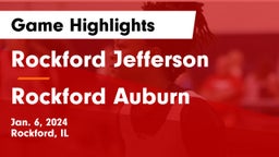 Rockford Jefferson  vs Rockford Auburn  Game Highlights - Jan. 6, 2024