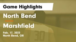 North Bend  vs Marshfield  Game Highlights - Feb. 17, 2023