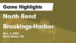North Bend  vs Brookings-Harbor  Game Highlights - Dec. 4, 2023