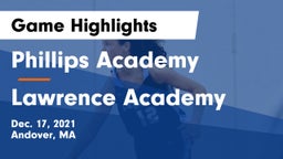 Phillips Academy vs Lawrence Academy  Game Highlights - Dec. 17, 2021