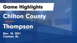 Chilton County  vs Thompson  Game Highlights - Nov. 18, 2021