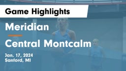 Meridian  vs Central Montcalm  Game Highlights - Jan. 17, 2024