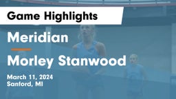 Meridian  vs Morley Stanwood  Game Highlights - March 11, 2024