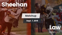 Matchup: Sheehan  vs. Law  2018