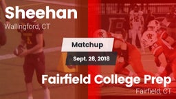 Matchup: Sheehan  vs. Fairfield College Prep  2018