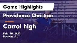 Providence Christian  vs Carrol high Game Highlights - Feb. 28, 2023