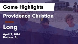 Providence Christian  vs Long  Game Highlights - April 9, 2024