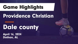 Providence Christian  vs Dale county  Game Highlights - April 16, 2024