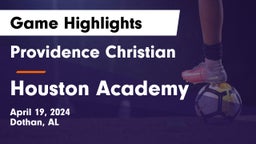 Providence Christian  vs Houston Academy  Game Highlights - April 19, 2024