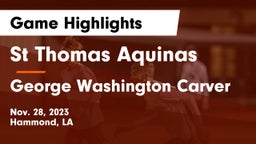 St Thomas Aquinas vs George Washington Carver Game Highlights - Nov. 28, 2023