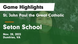  St. John Paul the Great Catholic  vs Seton School Game Highlights - Nov. 28, 2023