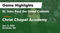  St. John Paul the Great Catholic  vs Christ Chapel Academy Game Highlights - Jan. 5, 2024
