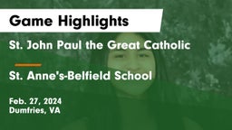  St. John Paul the Great Catholic  vs St. Anne's-Belfield School Game Highlights - Feb. 27, 2024