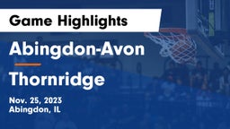 Abingdon-Avon  vs Thornridge Game Highlights - Nov. 25, 2023