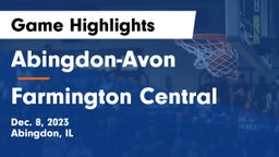 Abingdon-Avon  vs Farmington Central  Game Highlights - Dec. 8, 2023