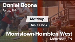 Matchup: Daniel Boone High vs. Morristown-Hamblen West  2016