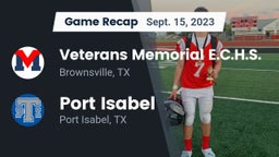 Recap: Veterans Memorial E.C.H.S. vs. Port Isabel  2023