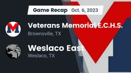 Recap: Veterans Memorial E.C.H.S. vs. Weslaco East  2023